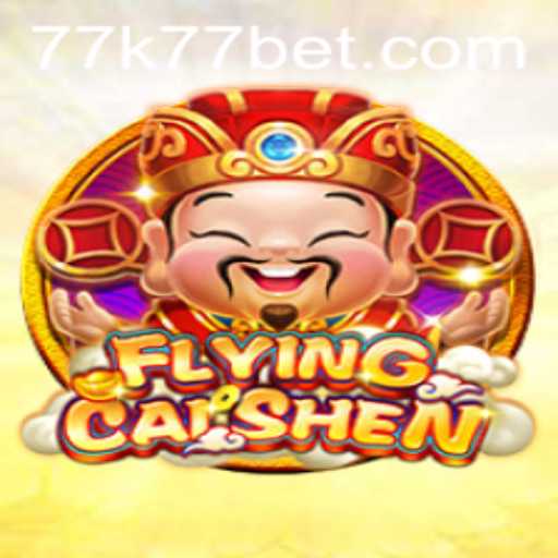 Exploring FlyingCaiShen: A Riveting Casino Adventure at K77bet